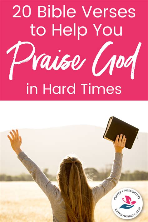 20 Bible Verses About Praising God In Hard Times Prayer And Possibilities