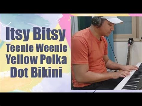 Itsy Bitsy Teenie Weenie Yellow Polka Dot Bikini By Bryan Hyland INSTRUMENTAL COVER YouTube