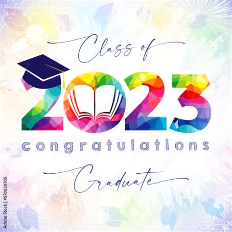 A Colorful Poster For Class Of 2023 Graduation Creative Prom Banner
