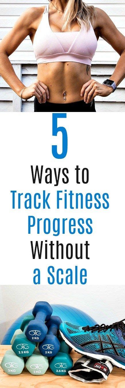 Fitness Progress Five Ways To Track Fitness Progress Without A Scale
