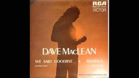 Dave Maclean We Said Goodbye Youtube