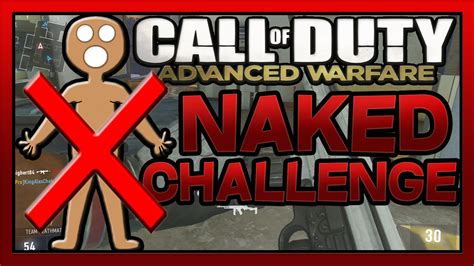 NAKED CHALLENGE Call Of Duty Advanced Warfare Challenges W KingAlex