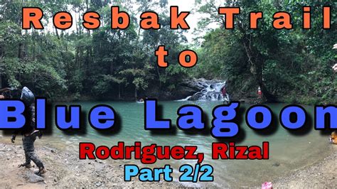 Blue Lagoon Trail Part 22 Rodriguez Rizal Youtube