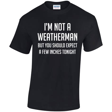 Im Not A Weatherman T Shirt In Different Colours And Etsy