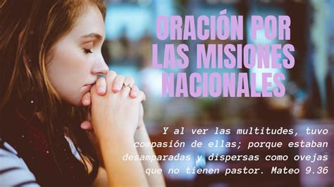 OraciÓn Por Las Misiones Nacionales Youtube
