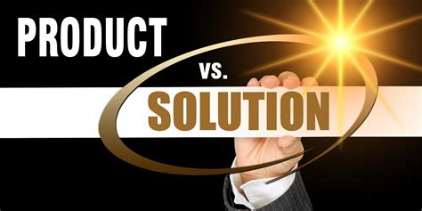The Difference Between Product Buyers And Solution Buyers