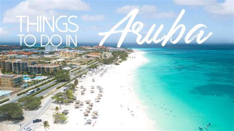 Top 27 Things To Do In Aruba 2024 Travel Guide