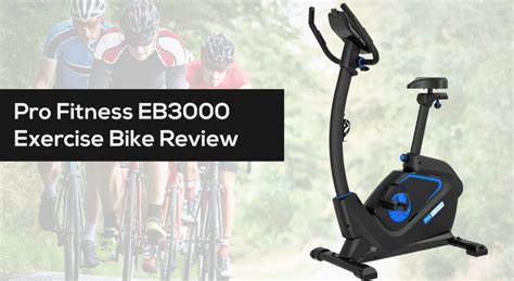 Pro Fitness Eb3000 Exercise Bike Review Gym Tech Review