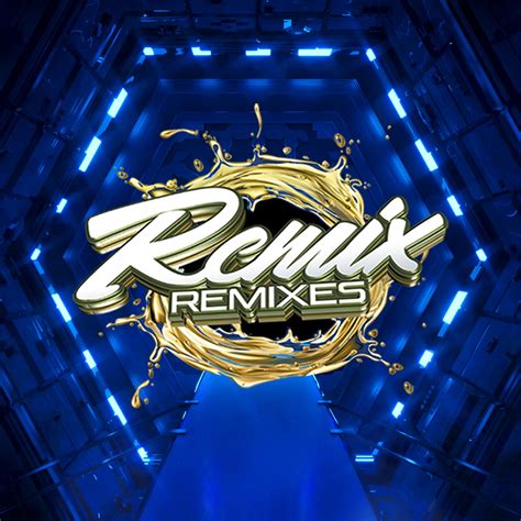 Remix Remixes