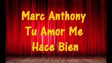 Marc Anthony Tu Amor Me Hace Bien Karaoke ♫ Videos Lyrics ♫ Youtube