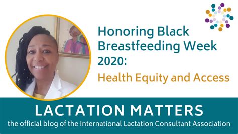 Honoring Black Breastfeeding Week 2020 Health Equity And Access