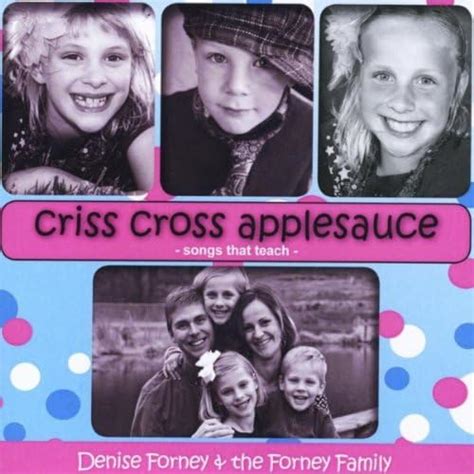 Criss Cross Applesauce Von Denise Forney Bei Amazon Music Amazonde