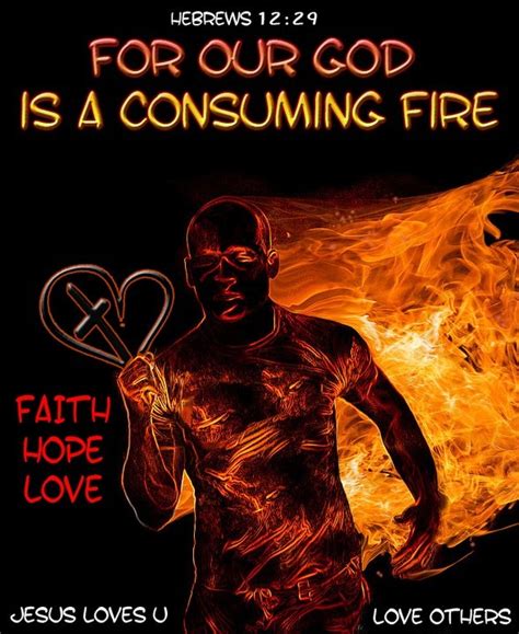 Hebrews 1229 For Our God Is A Consuming Fire Sacred Scripture