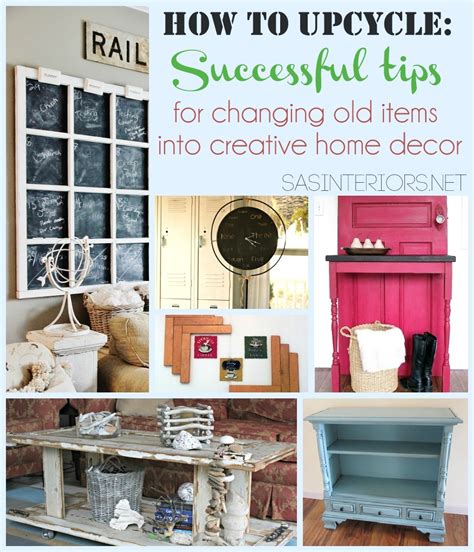 How To Upcycle Successful Tips For Changing Old Items Into Creative