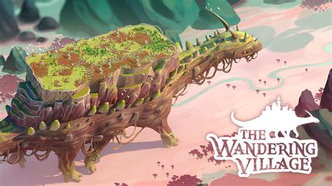 The Wandering Village Build A City On The Back Of A Giant Gamer Digest