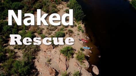 Naked Salt River Rescue YouTube