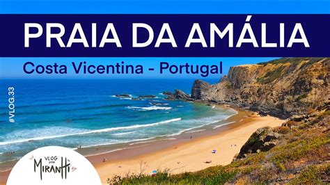 Praia Da Amália Costa Vicentina Portugal Vlog33 Youtube