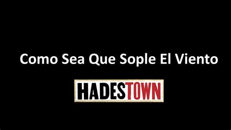Any Way The Wind Blows Hadestown Sub Espa Ol Youtube