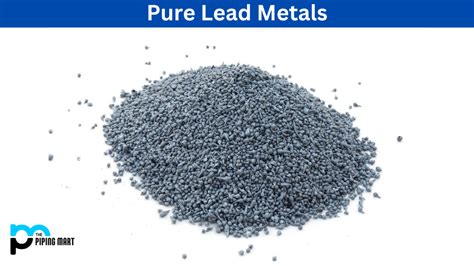 7 Types Of Pure Lead Metals And Their Uses