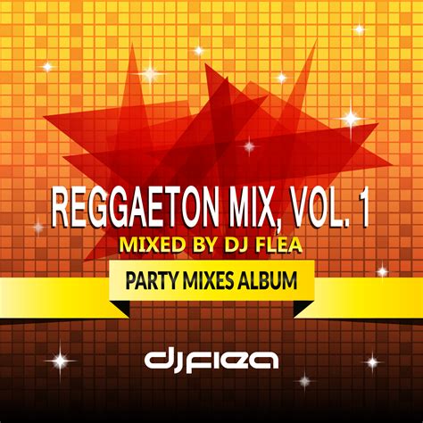 Reggaeton Mix Vol 1 Dj Flea