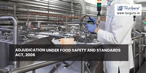 Adjudication Under Food Safety And Standards Act 2006