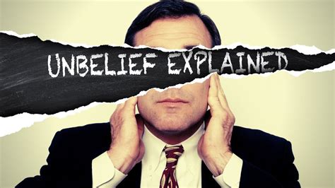 Unbelief Explained Part 1 021019 Youtube