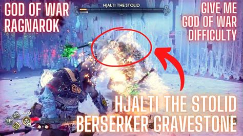 How To Beat Hjalti The Stolid Berserker Gravestone Gmgow Difficulty God
