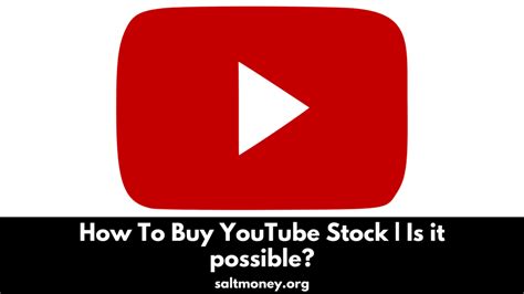 How To Buy Youtube Stock Is It Possible What Is The Stock Symbol