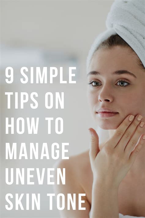 9 Simple Tips On How To Manage Uneven Skin Tone In 2020 Uneven Skin
