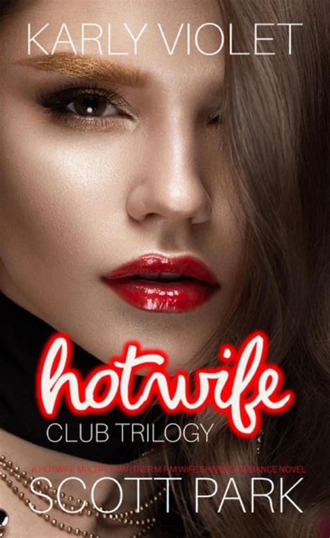 Hotwife Club Trilogy A Hotwife Multiple Partner M F M Wife Sharing