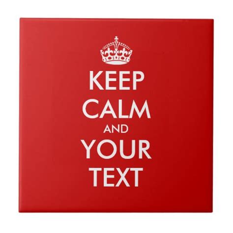 Custom Keep Calm Tile Customizable Text Zazzle