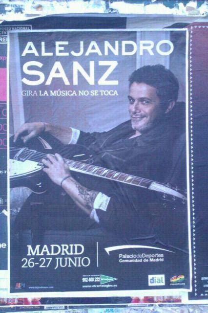 Pongamos Que Hablo De Alejandro Sanz Gira La Música No Se Toca Nuevo