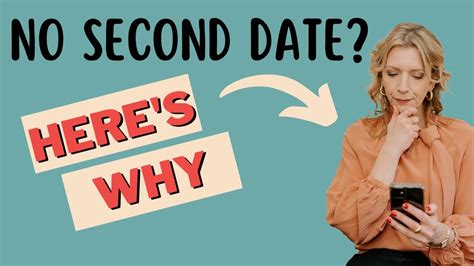 No Second Date Why He Doesnt Call Youtube