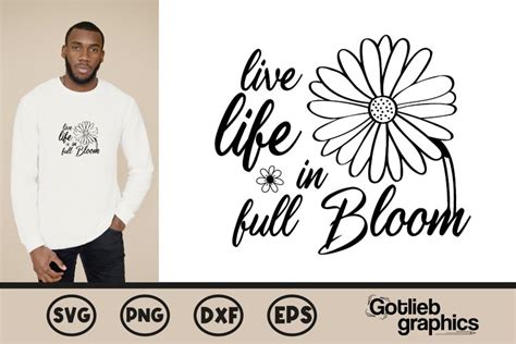 Live Life In Full Bloom Quote SVG Wildflower Saying SVG