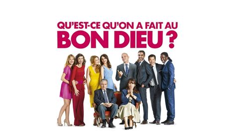 Quest Ce Quon A Fait Au Bon Dieu En Streaming France Tv