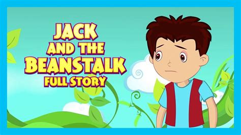 The Jack And The Beanstalk Full Story For Kids Kids Hut Storytelling