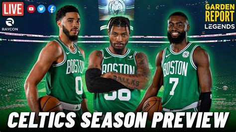 LIVE Garden Report Celtics Season Preview Powered By Legends