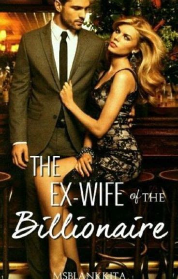 The Ex Wife Of The Billionaire