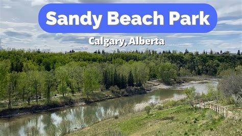 Sandy Beach Park Calgary Alberta Youtube