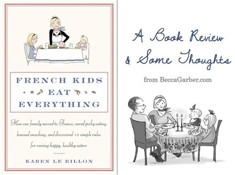 My Book Review Of French Kids Eat Everything Becca Garber