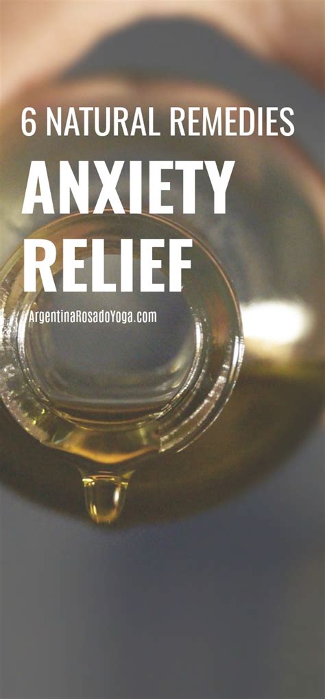6 Natural Remedies For Anxiety Relief Argentina Rosado Yoga
