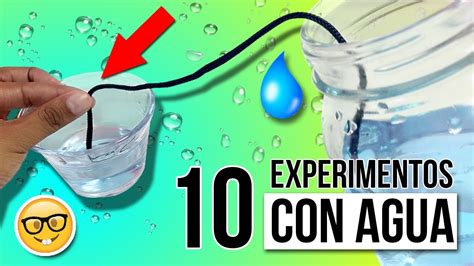 10 EXPERIMENTOS Caseros con AGUA EXPERIMENTOS fáciles para NIÑOS de