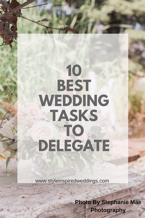 10 Best Wedding Tasks To Delegate Wedding Planning Wedding Day Checklist Wedding Advice