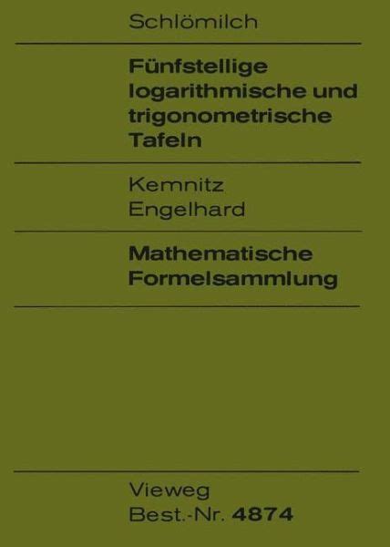 F Nfstellige Logarithmische Und Trigonometrische Tafeln Von Oskar Schl Milch Friedrich Kemnitz