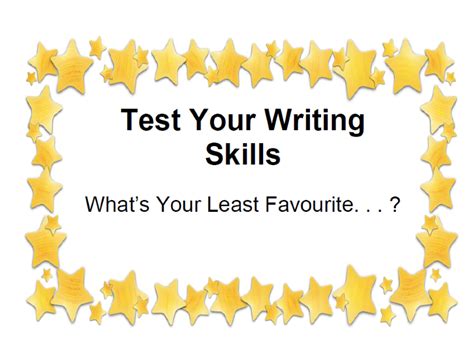 Test Your Writing Skills Whats Your Least Favourite Teaching