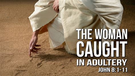 August 30 Sermon The Woman Caught In Adultery Youtube