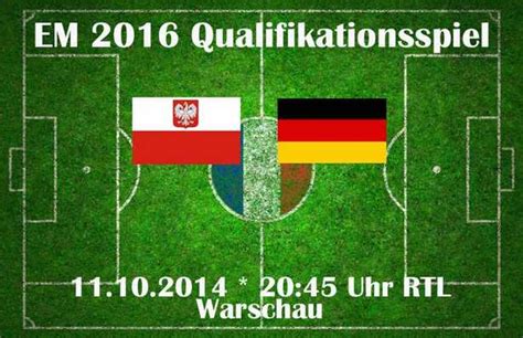Die deutsche nationalmannschaft hat sich für die em 2020. Deutschland gegen Polen EM 2016 Qualifikationsspiel 11.10 ...