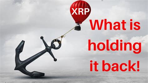 The ripple blockchain facilitates the use of xrp, which is its digital currency. What is holding Ripple & XRP Back? - YouTube