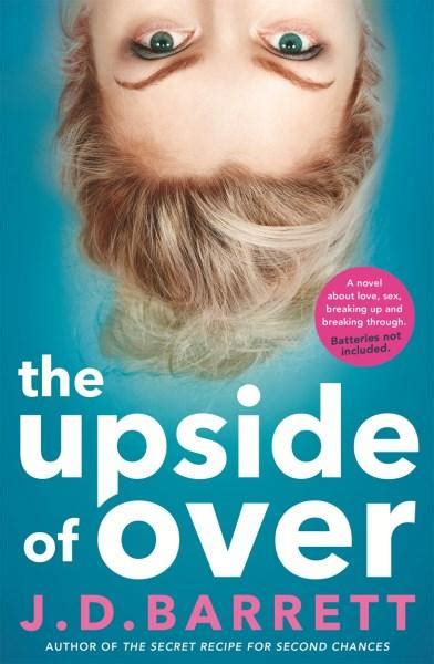 Fame Power Sex Review Of The Upside Of Over By Jd Barrett Better Reading