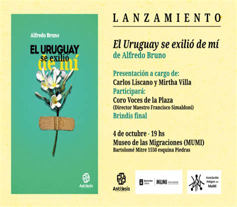 Lanzamiento Del Libro El Uruguay Se Exilió De Mí Museo De Las